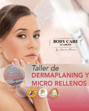 TALLER DE DERMAPLANING Y MICRO RELLENOS